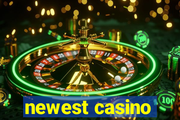 newest casino