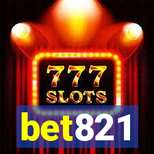 bet821