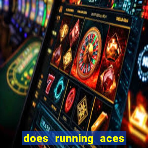 does running aces have slot machines