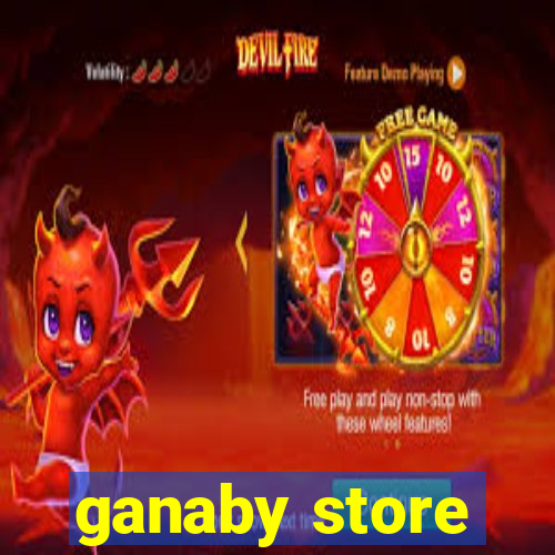 ganaby store