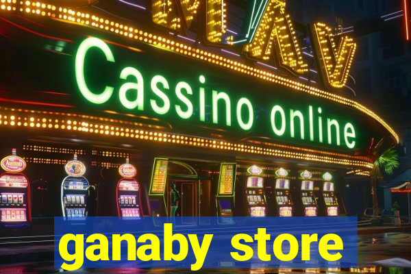 ganaby store