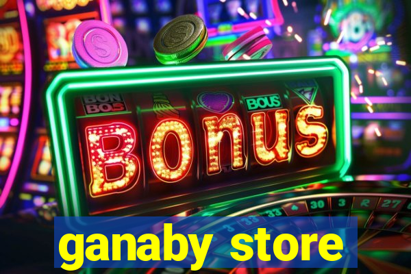 ganaby store