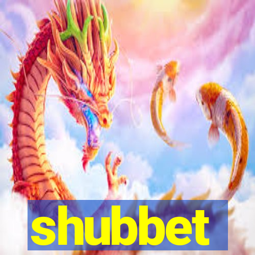 shubbet