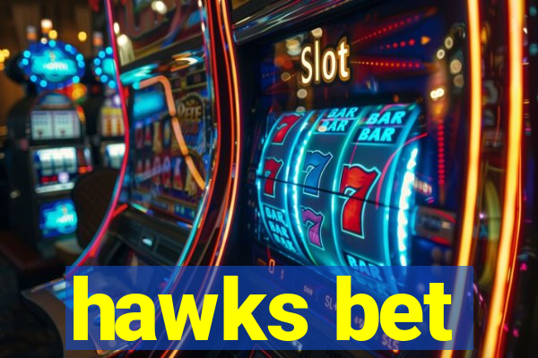 hawks bet