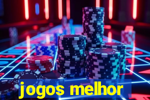 jogos melhor