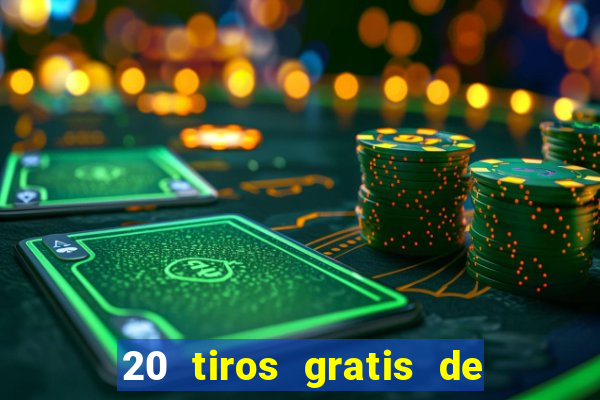 20 tiros gratis de casino apuesta total