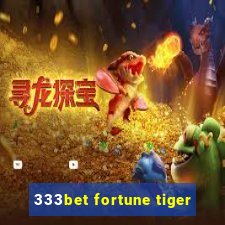 333bet fortune tiger