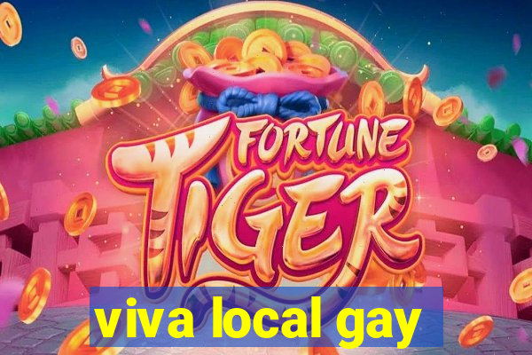 viva local gay