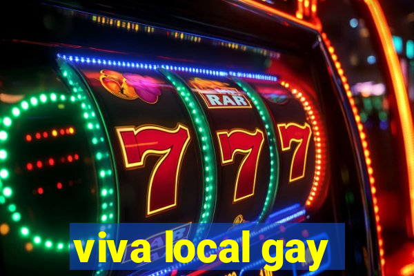 viva local gay