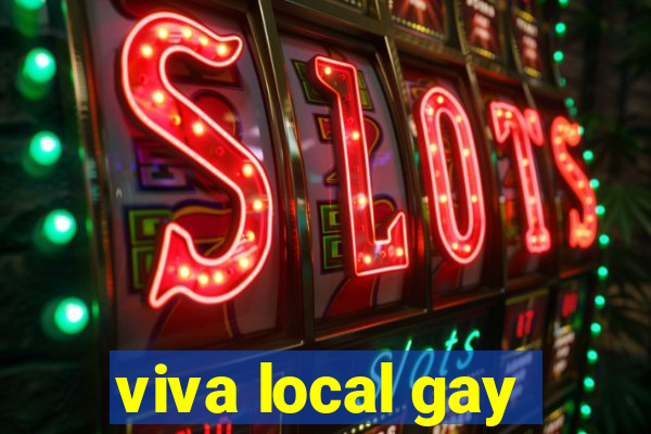 viva local gay