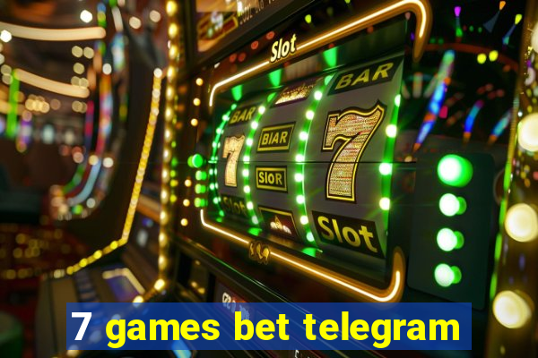 7 games bet telegram