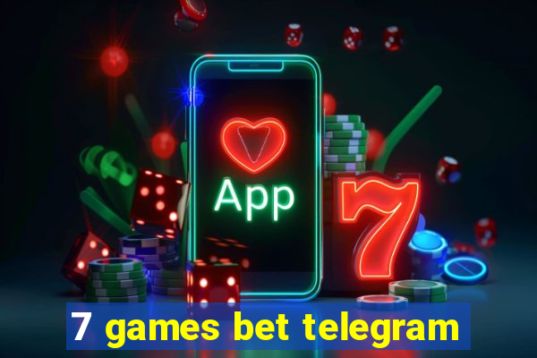 7 games bet telegram