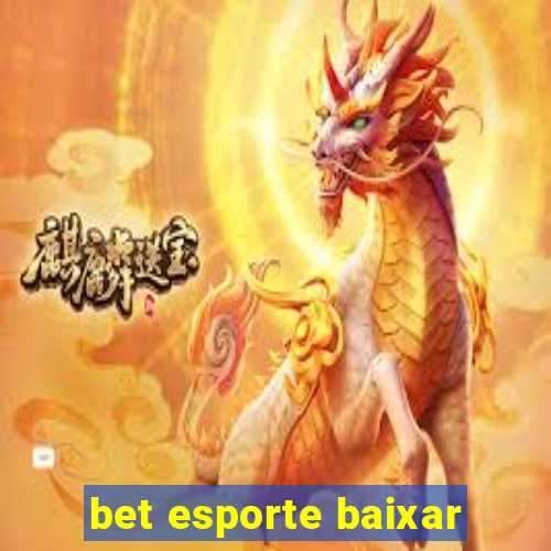 bet esporte baixar