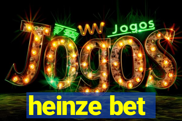 heinze bet