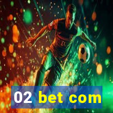 02 bet com