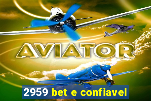 2959 bet e confiavel