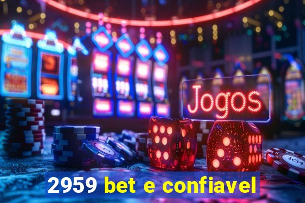 2959 bet e confiavel