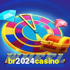 br2024casino