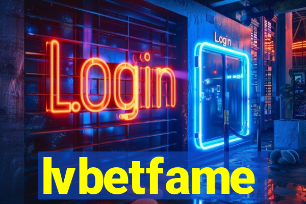 lvbetfame