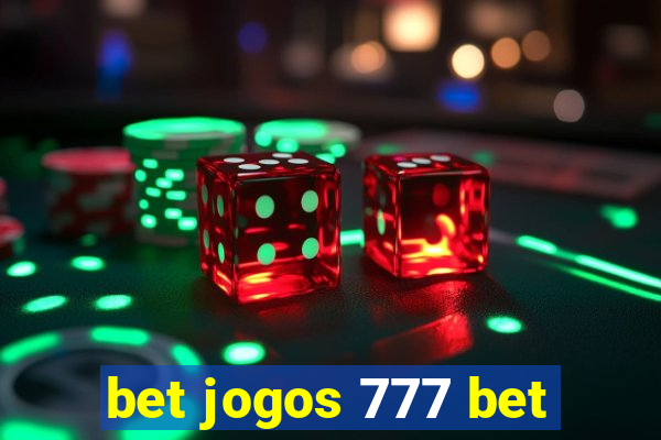 bet jogos 777 bet