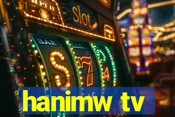 hanimw tv