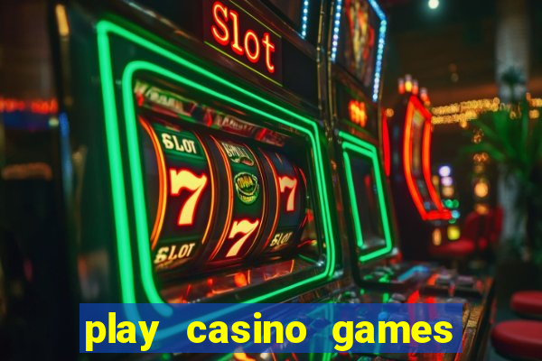 play casino games with real money