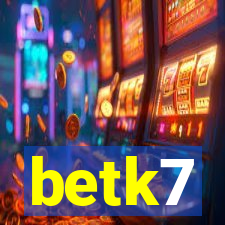 betk7