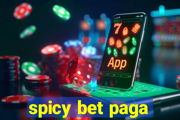 spicy bet paga