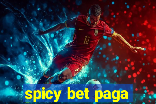 spicy bet paga