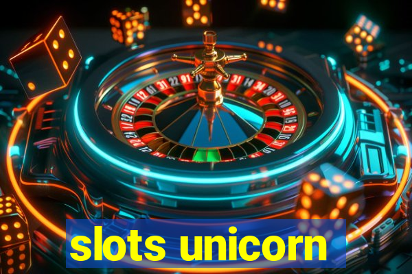 slots unicorn