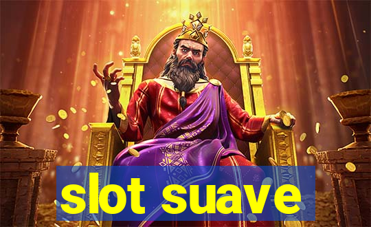 slot suave