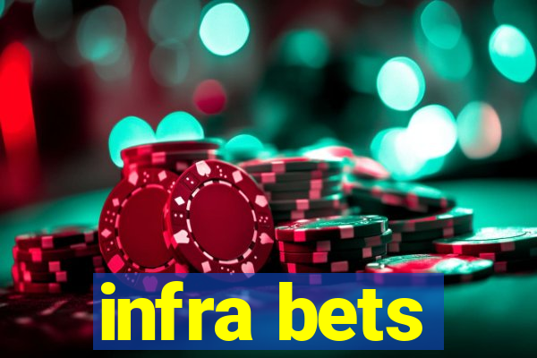 infra bets