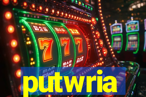 putwria