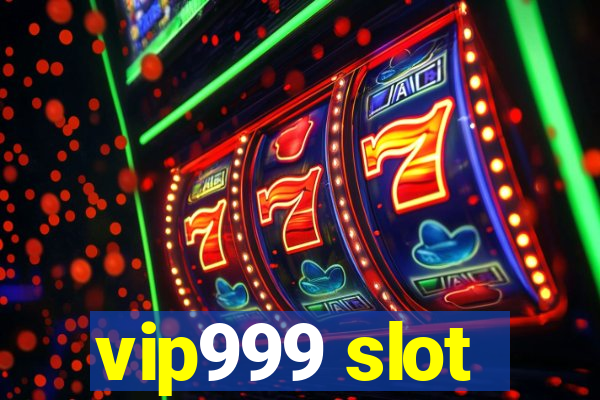 vip999 slot