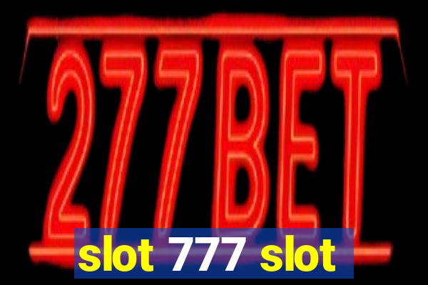 slot 777 slot