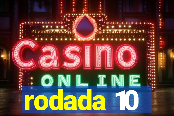 rodada 10