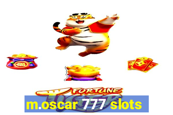 m.oscar 777 slots