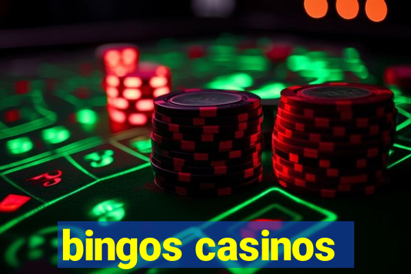 bingos casinos