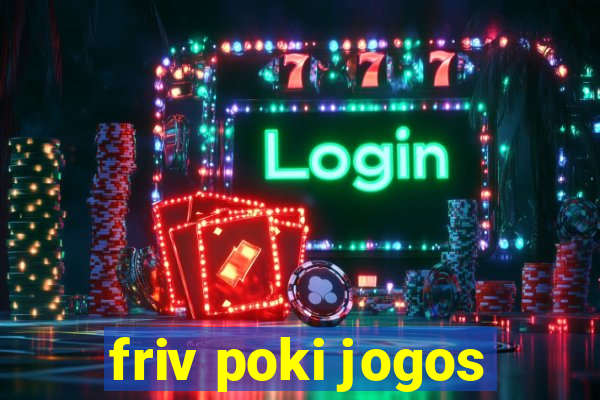 friv poki jogos