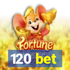 120 bet