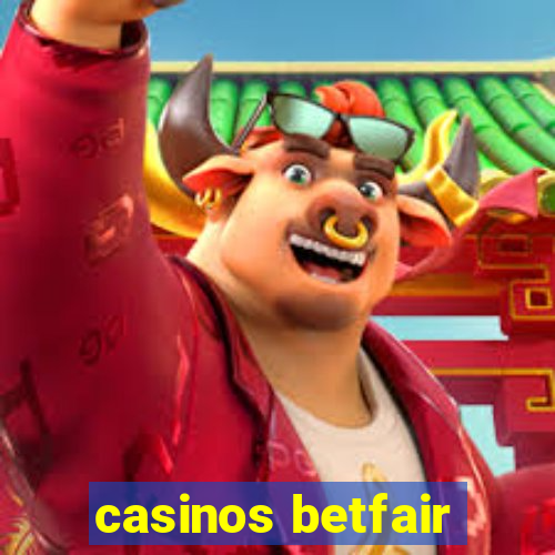 casinos betfair