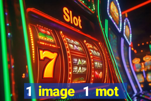 1 image 1 mot casino max