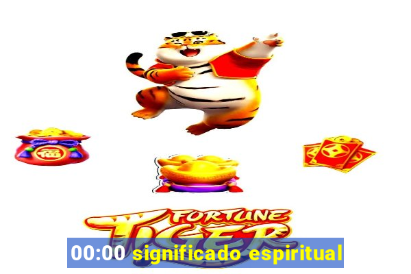 00:00 significado espiritual