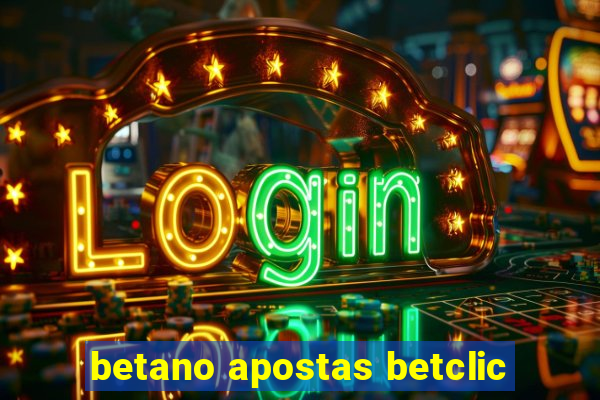 betano apostas betclic