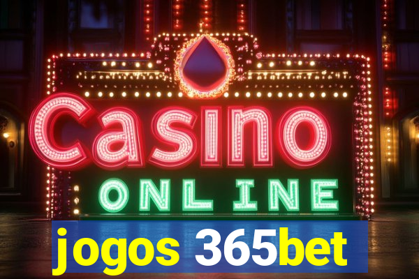 jogos 365bet