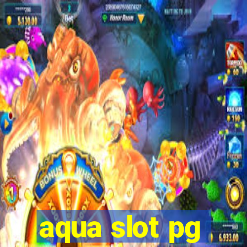 aqua slot pg