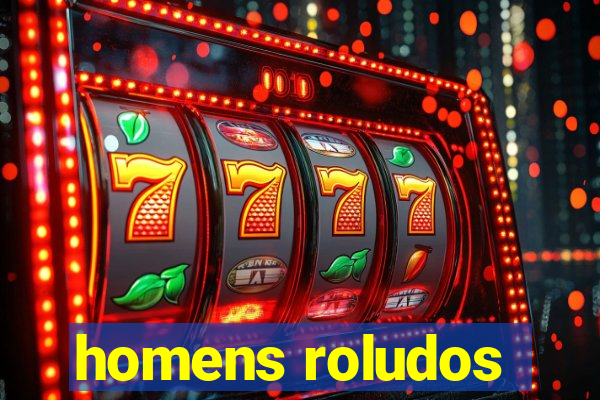 homens roludos