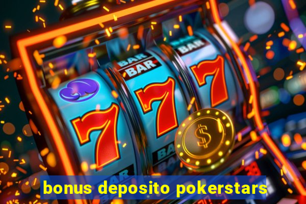 bonus deposito pokerstars