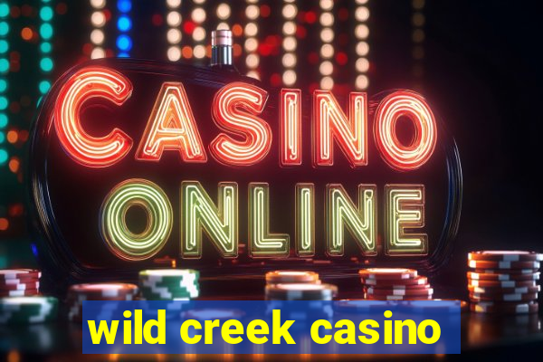 wild creek casino