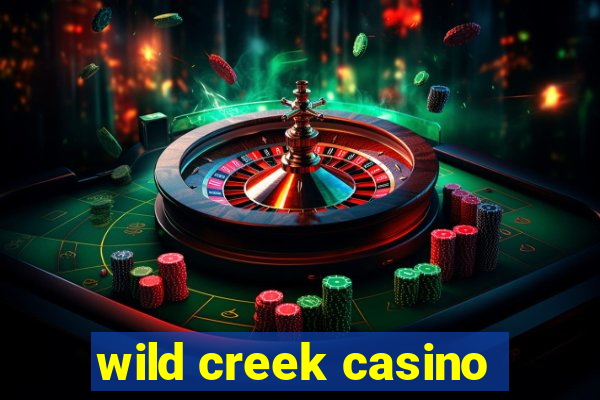 wild creek casino